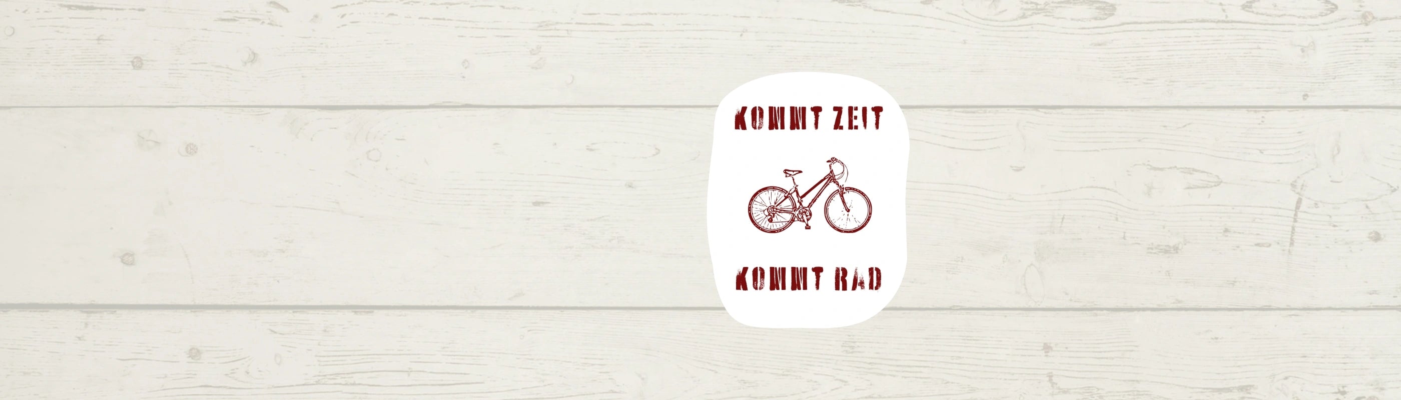 Kommt Zeit, kommt Rad